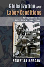 Globalization and Labor Conditions: Working Conditions and Worker Rights in a Global Economy