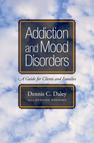 Title: Addiction and Mood Disorders, Author: Dennis C. Daley