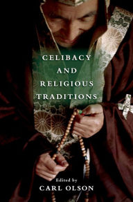 Title: Celibacy and Religious Traditions, Author: Carl Olson