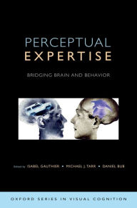 Title: Perceptual Expertise: Bridging Brain and Behavior, Author: Isabel Gauthier