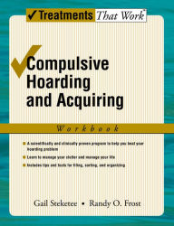 Title: Compulsive Hoarding and Acquiring, Author: Gail Steketee