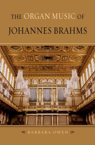 Title: The Organ Music of Johannes Brahms, Author: Barbara Owen