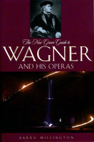 Title: The New Grove Guide to Wagner and His Operas, Author: Barry Millington