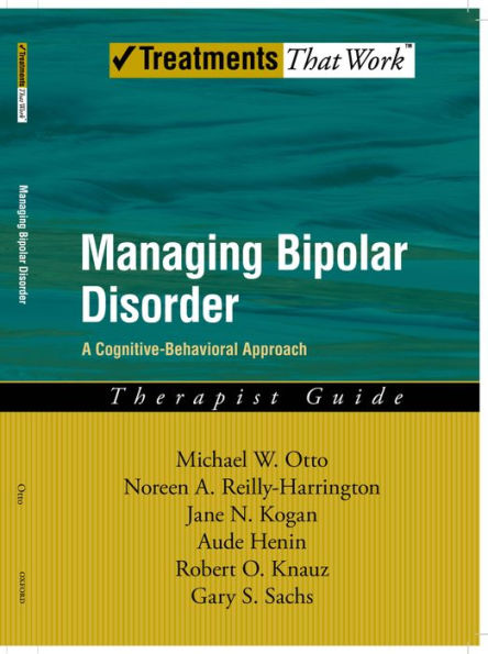 Managing Bipolar Disorder: A Cognitive Behavior Treatment Program