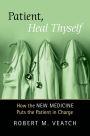 Patient, Heal Thyself: How the 