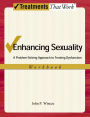 Enhancing Sexuality: A Problem-Solving Approach to Treating Dysfunction, Workbook