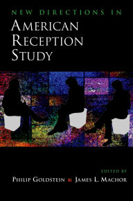 Title: New Directions in American Reception Study, Author: Philip Goldstein