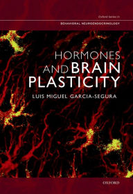 Title: Hormones and Brain Plasticity, Author: Luis Miguel Garcia-Segura