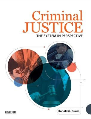 Criminal Justice: The System in Perspective