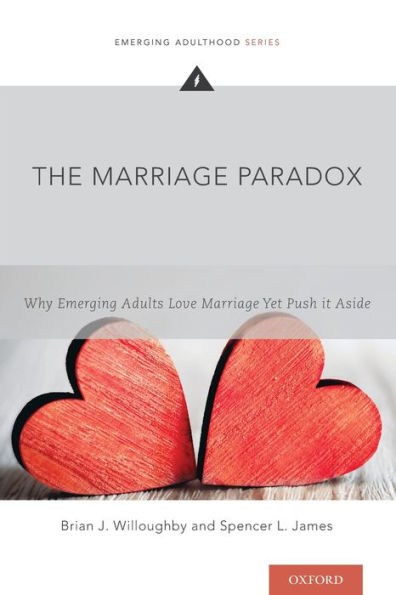 The Marriage Paradox: Why Emerging Adults Love Yet Push it Aside