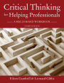 Critical Thinking for Helping Professionals: A Skills-Based Workbook / Edition 4