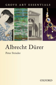Title: Albrecht DU+00FCrer: (Grove Art Essentials), Author: Peter Strieder