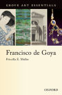 Francisco de Goya: (Grove Art Essentials)