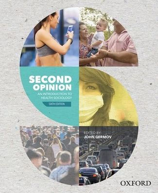 Second Opinion: An Introduction to Health Sociology / Edition 6