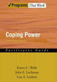 Title: Coping Power: Parent Group Facilitator's Guide, Author: Karen Wells