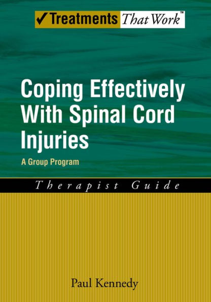 Coping Effectively With Spinal Cord Injuries: A Group Program Therapist Guide