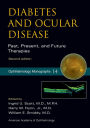 Diabetes and Ocular Disease: Past, Present, and Future Therapies