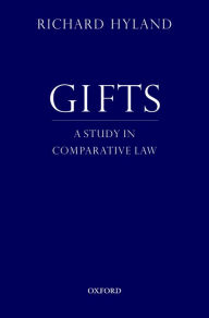 Title: Gifts: A Study in Comparative Law, Author: Richard Hyland