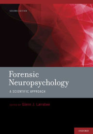 Title: Forensic Neuropsychology: A Scientific Approach, Author: Glenn J. Larrabee