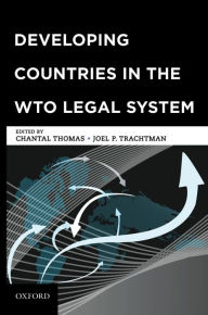 Title: Developing Countries in the WTO Legal System, Author: Chantal Thomas