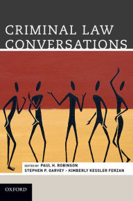 Title: Criminal Law Conversations, Author: Paul H. Robinson