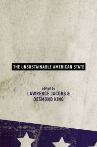 Title: The Unsustainable American State, Author: Lawrence Jacobs