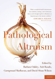 Title: Pathological Altruism, Author: Barbara Oakley