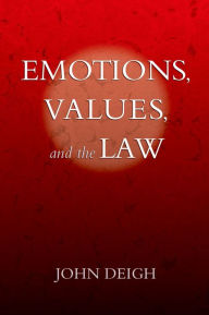 Title: Emotions, Values, and the Law, Author: John Deigh