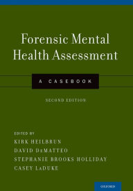 Title: Forensic Mental Health Assessment: A Casebook, Author: Kirk Heilbrun
