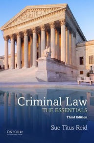 Title: Criminal Law: The Essentials / Edition 3, Author: Sue Titus Reid