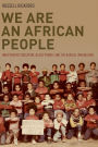 We Are an African People: Independent Education, Black Power, and the Radical Imagination