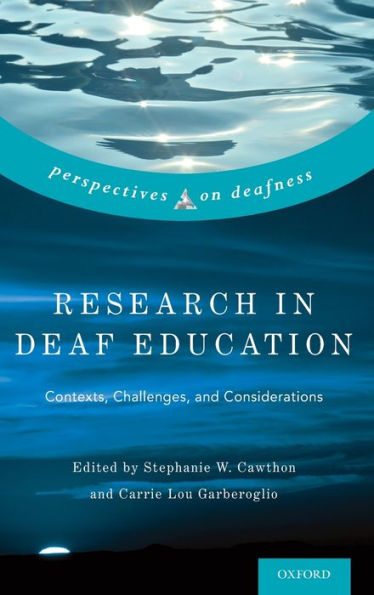 Research Deaf Education: Contexts, Challenges, and Considerations