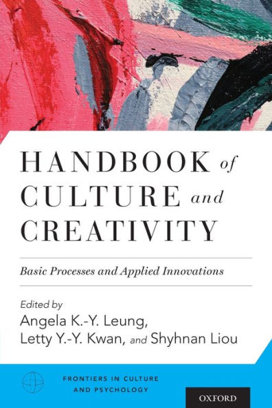 Handbook of Culture and Creativity: Basic Processes Applied Innovations