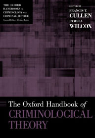 Title: The Oxford Handbook of Criminological Theory, Author: Francis T. Cullen