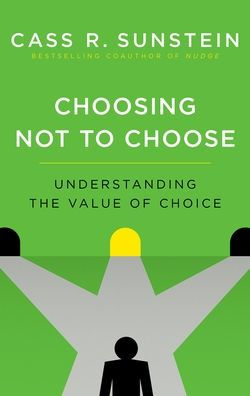 Choosing Not to Choose: Understanding the Value of Choice