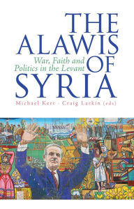 English ebook free download pdf The 'Alawis of Syria: War, Faith and Politics in the Levant by Michael Kerr 9780190458119