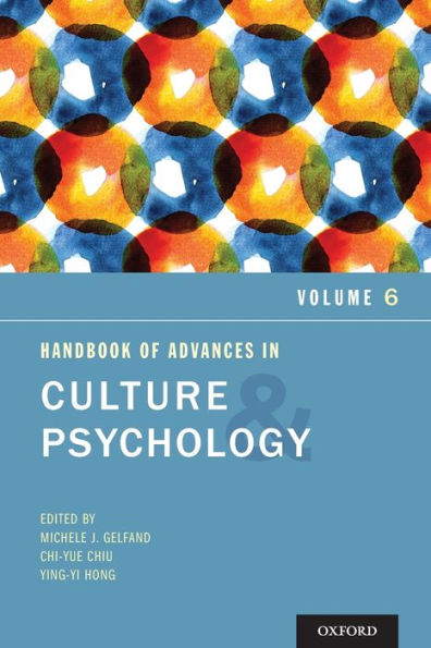 Handbook of Advances Culture and Psychology: Volume 6