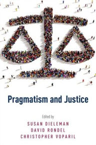 Title: Pragmatism and Justice, Author: Susan Dieleman