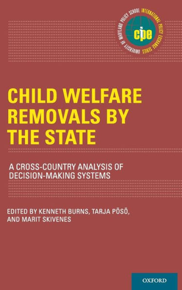 Child Welfare Removals by the State: A Cross-Country Analysis of Decision-Making Systems