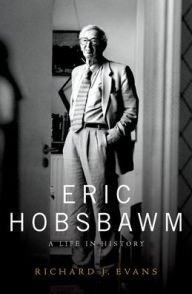 Title: Eric Hobsbawm: A Life in History, Author: Richard J. Evans