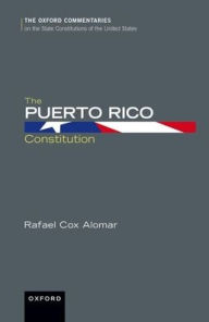 Title: The Puerto Rico Constitution, Author: Rafael Cox Alomar