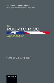 Title: The Puerto Rico Constitution, Author: Rafael Cox Alomar