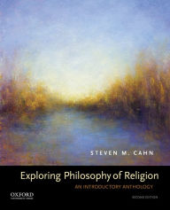 Title: Exploring Philosophy of Religion: An Introductory Anthology / Edition 2, Author: Steven M. Cahn