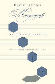 Title: David Lewin's Morgengruß: Text, Context, Commentary, Author: David Bard-Schwarz
