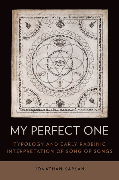 My Perfect One: Typology and Early Rabbinic Interpretation of Song of Songs