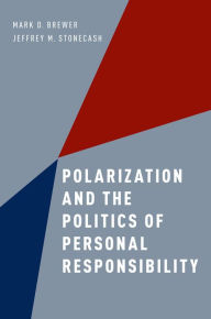 Title: Polarization and the Politics of Personal Responsibility, Author: Mark D. Brewer