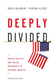 Title: Deeply Divided: Racial Politics and Social Movements in Postwar America, Author: Doug McAdam