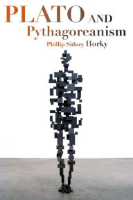 Title: Plato and Pythagoreanism, Author: Phillip Sidney Horky