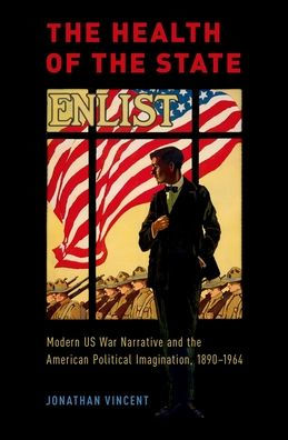 the Health of State: Modern US War Narrative and American Political Imagination, 1890-1964