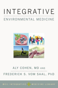 Title: Integrative Environmental Medicine, Author: Andrew Weil
